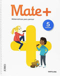 Mate+ 5ºEP - Matemáticas para Pensar