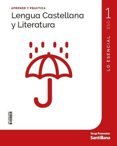 Lengua Castellana y Literatura 1º ESO - Lo Esencial