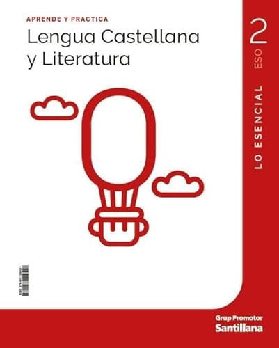 Lengua Castellana y Literatura 2º ESO - Lo Esencial - Aprende y Practica