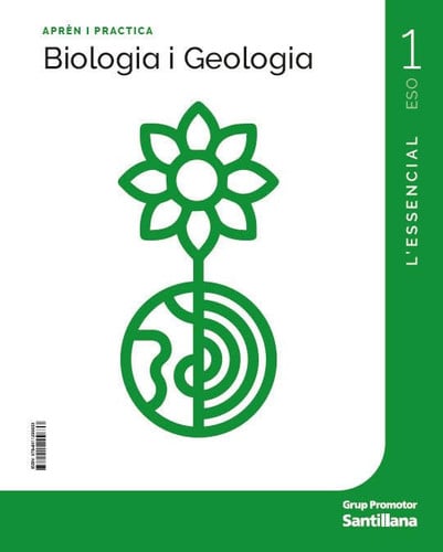 Biologia i Geologia 1r ESO - L'Essencial - Aprèn i Practica