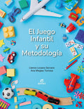 El Juego Infantil y su Metodología - CF