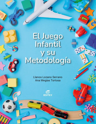 El Juego Infantil y su Metodología - CF