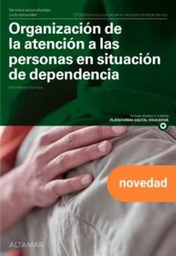 Organización de la Atención a las Personas en Situación de Dependencia - CFGM Servicios Socioculturales y a la Comunidad