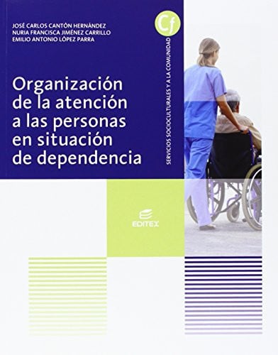 Organización de la Atención a las Personas en Situación de Dependencia CF - Servicios Socioculturales y a la Comunidad