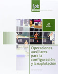 Operaciones Auxiliares para la Configuración y la Explotación - Formación Profesional Básica