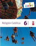 Religión Catolica 6ºEP - Proyecto Kairé