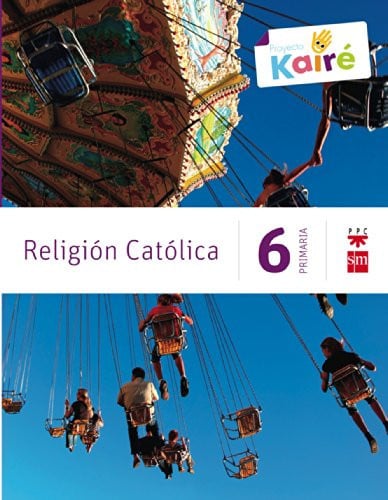 Religión Catolica 6ºEP - Proyecto Kairé