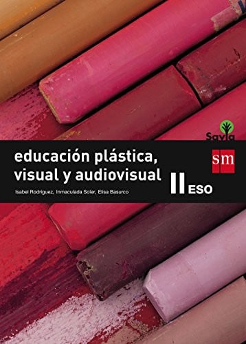 Educación Plástica, Visual y Audiovisual II ESO - Savia