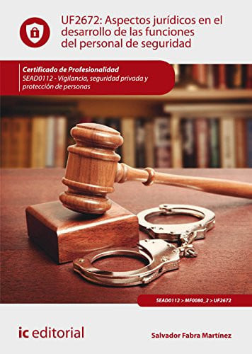 UF2672: Aspectos Juridicos en el Desarrollo de las Funciones del Personal de Seguridad