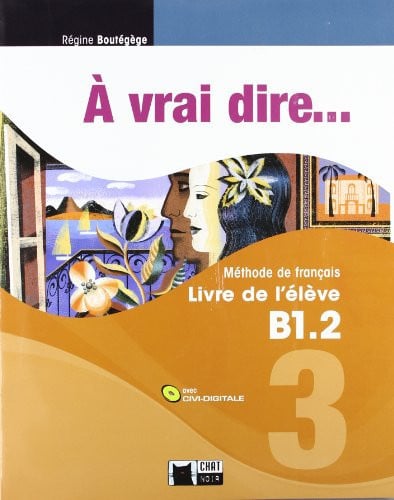 À Vrai Dire 3 B1.2 - Livre de l'élève