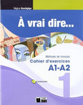 À Vrai Dire 1 A1 / A2 - Cahier d'exercices