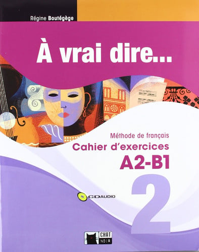 À Vrai Dire 2 A2 / B1 - Cahier d'exercices