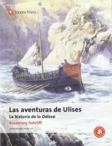Las aventuras de Ulises: la historia de la Odisea - Rosemary Sutcliff - Clásicos adaptados