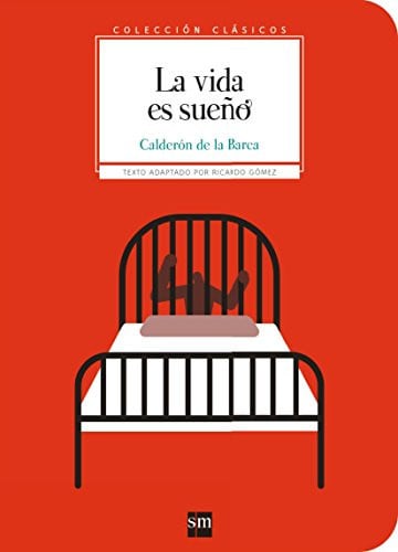 La Vida es Sueño - Colección Clásicos - Calderón de la Barca