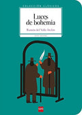 Luces de Bohemia - Colección Clásicos - Ramón Valle-Inclán