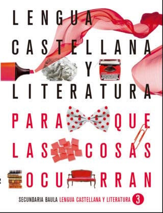 Lengua Castellana y Literatura 3r ESO - Para que las cosas ocurran