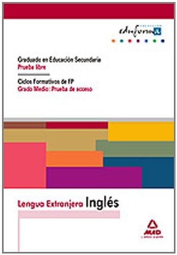 Lengua Extranjera: Inglés. Graduado en Educación Secundaria (Prueba Libre) - Grado Medio: Prueba de Acceso