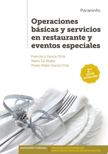 Operaciones Básicas y Servicios en Restaurante y Eventos Especiales - CFGM Hostelería y Turismo 2ª Edición Actualizada