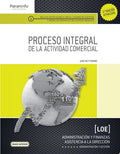 Proceso Integral de la Actividad Comercial CFGS - Administración y Finanzas/Asistencia a la Dirección - 2ª Edición Actua