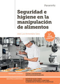 Seguridad e Higiene en la Manipulación de Alimentos - CFGM Hostelería y Turismo 3ª Edición Actualizada