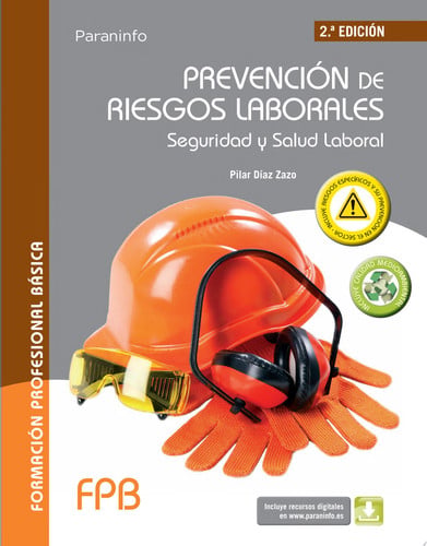 Prevención de Riesgos - FPB Laborales Seguridad y Salud Laboral 2ª Edición