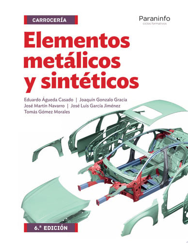 Elementos Metálicos y Sintéticos - CFGM Transporte y Mantenimiento de Vehículos 6ª Edición