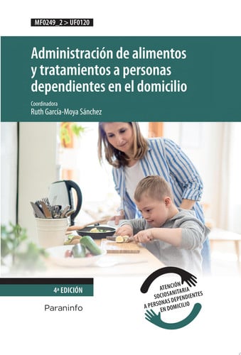 Administración de alimentos y tratamientos a personas dependientes
