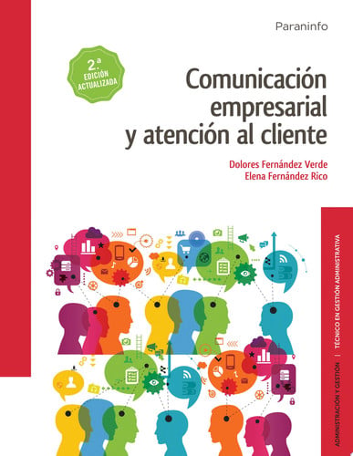 Comunicación Empresarial y Atención al Cliente - CFGM Administración y Gestión 2ª Edición Actualizada