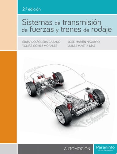 Sistemas de Transmisión de Fuerzas y Trenes de Rodaje CFGS - Automoción - 2ºEdición