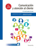 Comunicación y Atención al Cliente - CFGS Administración y Gestión / Finanzas / Asistencia a la Dirección 2ª Edición Act