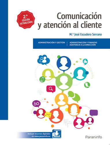 Comunicación y Atención al Cliente - CFGS Administración y Gestión / Finanzas / Asistencia a la Dirección 2ª Edición Act