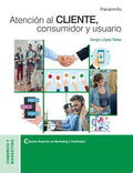Atención al Cliente, Consumidor y Usuario - Comercio y Marketing - CFGM