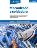Mecanizado y Soldadura FPB - Transporte y Mantenimiento de Vehículos - 2ª Edición