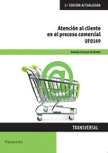 UF0349 Atención al Cliente en el Proceso Comercial - CF 2ª Edición Actualizada