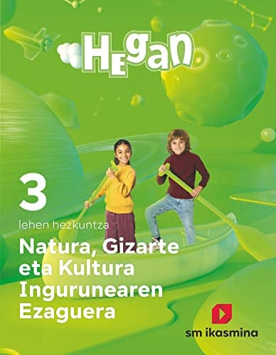 Natura, Gizarte eta Kultura Ingurunearen Ezaguerra Lehen Hezkuntza 3º Hegan