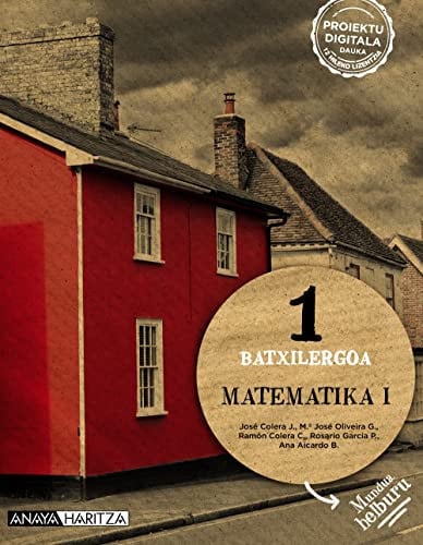 Matematika I 1ºBatxilergoa - Mundua Helburu