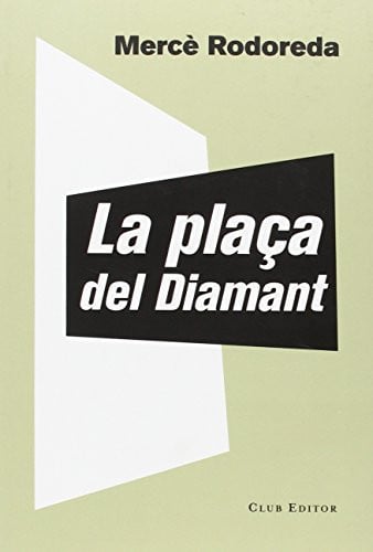 La plaça del diamant - Mercè Rodoreda