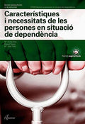 Característiques i Necessitats de les Persones en Situació de Dependència - FP