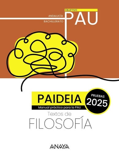 PAIDEIA Textos de Filosofía para la PAU 2ºBach - Andalucía