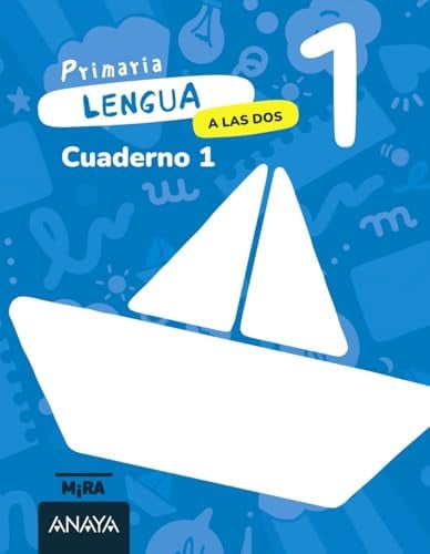 Cuaderno Lengua 1 EP - A Las Dos - Mira