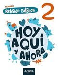Religión Católica 2º EP - Hoy, Aquí y Ahora