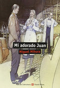 Mi adorado Juan - Miguel Mihura - Aula de Literatura
