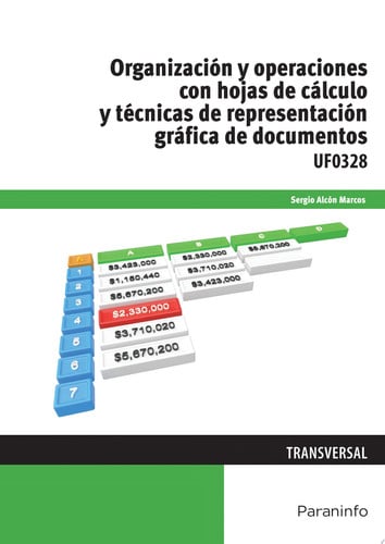 Organización y Operaciones con Hojas de Cálculo y Técnicas de Representación Gráfica de Documentos UF0328
