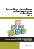 Transmisión de información por medios convencionales e informáticos UF0512