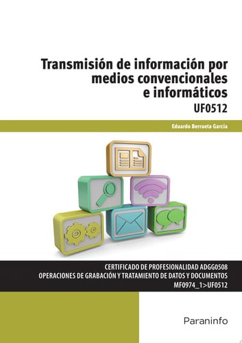 Transmisión de información por medios convencionales e informáticos UF0512