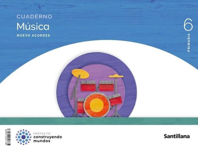 Cuaderno Música Nuevo Acorde 6ºEP - Construyendo Mundos