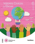Valores Cívicos y Éticos 6ºEP - Construyendo Mundos