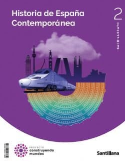 Historia de España Contemporánea 2ºBach - Construyendo Mundos