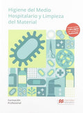 Higiene en el Medio Hospitalario y Limpieza del Material - FP