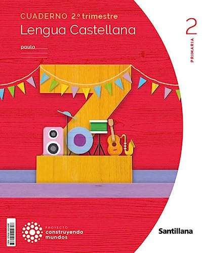 Lengua Castellana 2ºEP - Cuaderno 2ºTrimestre - Pauta - Construyendo Mundos